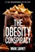 Immagine del venditore per The Obesity Conspiracy [Soft Cover ] venduto da booksXpress