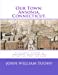 Immagine del venditore per Our Town:Ansonia, Connecticut.: An informal history of footnotes, miscellany and interesting Odds and Ends. (The Informal History Series) (Volume 2) [Soft Cover ] venduto da booksXpress