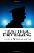 Imagen del vendedor de Trust them, they're lying [Soft Cover ] a la venta por booksXpress