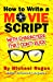 Bild des Verkufers fr How to Write a Movie Script With Characters That Don't Suck (Screenwriting Made Stupidly Easy) [Soft Cover ] zum Verkauf von booksXpress