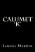 Seller image for Calumet 'K' [Soft Cover ] for sale by booksXpress