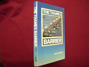 Imagen del vendedor de The Thames Barrier. Signed by the author. Inscribed by the author. a la venta por BookMine