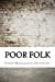 Seller image for Poor Folk [Soft Cover ] for sale by booksXpress