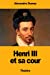 Imagen del vendedor de Henri III et sa cour (French Edition) [Soft Cover ] a la venta por booksXpress