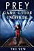 Seller image for Prey Game Guide Unofficial [Soft Cover ] for sale by booksXpress