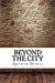 Imagen del vendedor de Beyond the City [Soft Cover ] a la venta por booksXpress