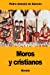 Seller image for Moros y cristianos (Spanish Edition) [Soft Cover ] for sale by booksXpress