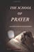 Seller image for The School of Prayer: Gaining Power on our Knees [Soft Cover ] for sale by booksXpress