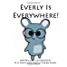 Seller image for Everly Is Everywhere (Everly Everywhere Books) [Soft Cover ] for sale by booksXpress