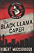 Immagine del venditore per The Black Llama Caper (Dick DeWitt Mysteries) [Soft Cover ] venduto da booksXpress