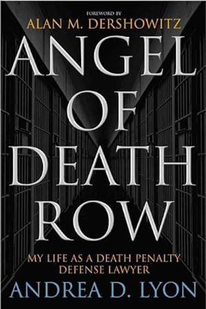 Seller image for Angel of Death Row : My Life As a Death Penalty Defense Lawyer for sale by GreatBookPrices