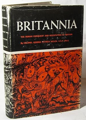 Seller image for Britannia - The Roman Conquest and Occupation of Britain for sale by The BookChase