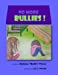 Bild des Verkufers fr No More Bullies! (Bullying) (Volume 1) [Soft Cover ] zum Verkauf von booksXpress