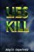 Immagine del venditore per Lies Kill [Soft Cover ] venduto da booksXpress
