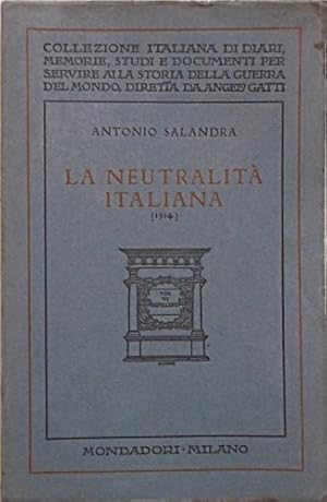 Imagen del vendedor de La neutralit italiana 1914. Ricordi e pensieri. a la venta por FIRENZELIBRI SRL