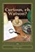 Bild des Verkufers fr Curious, eh Watson?: Ten More SHERLOCK HOLMES Adventures [Soft Cover ] zum Verkauf von booksXpress