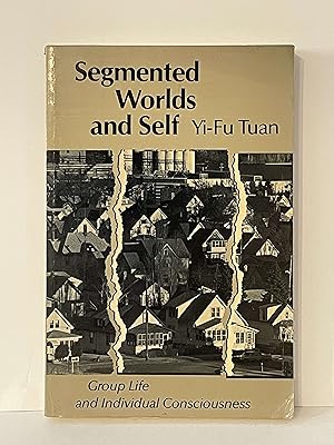 Segmented Worlds and Self: A Study of Group Life and Individual Consciousness