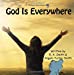 Seller image for God Is Everywhere (Everly Everywhere Books) (Volume 4) [Soft Cover ] for sale by booksXpress