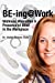 Bild des Verkufers fr BE-ing@Work: Wearables and Presence of Mind in the Workplace [Soft Cover ] zum Verkauf von booksXpress