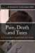 Image du vendeur pour Pain, Death and Taxes: A Pain Patient Survival Guide [Soft Cover ] mis en vente par booksXpress