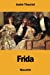 Seller image for Frida (French Edition) [Soft Cover ] for sale by booksXpress