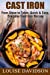 Seller image for Cast Iron: From Stove to Table, Quick & Easy, Everyday Cast Iron Recipes [Soft Cover ] for sale by booksXpress
