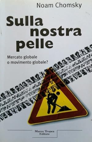 Image du vendeur pour Sulla nostra pelle. mis en vente par FIRENZELIBRI SRL