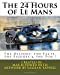 Seller image for The 24 Hours of Le Mans: A book filled with Facts, Figures & Fun ! (Le Mans Puzzle Books) (Volume 3) [Soft Cover ] for sale by booksXpress