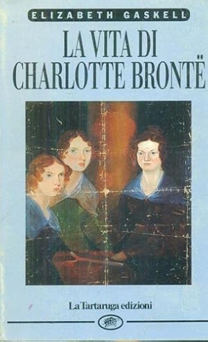 Seller image for La vita di Charlotte Bronte. for sale by FIRENZELIBRI SRL