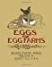 Imagen del vendedor de Eggs and Egg Farms: The Successful Production of Eggs and the Construction Plans of Poultry Houses [Soft Cover ] a la venta por booksXpress