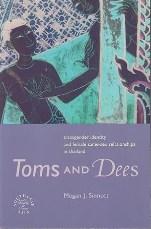 Seller image for Toms and Dees. Transgender Identity and Female Same-sex Relationships in Thailand. for sale by Asia Bookroom ANZAAB/ILAB