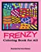 Immagine del venditore per Frenzy Coloring Book for All [Soft Cover ] venduto da booksXpress