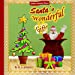 Seller image for Santa's Wonderful Gift!: Perfect Christmas gift for children; fun childrens Christmas book; for boy; for girl; Advent; Christmas elves; elven . caring and sharing; Santa Claus; Santa Klaus [Soft Cover ] for sale by booksXpress