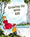 Imagen del vendedor de Growing Up With God [Soft Cover ] a la venta por booksXpress