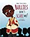 Seller image for Bullies Don't Scare Me [Soft Cover ] for sale by booksXpress