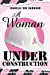 Imagen del vendedor de A Woman Under Construction: A Personal Walk Down the Breast Cancer Road [Soft Cover ] a la venta por booksXpress