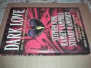 Seller image for Dark Love: Twenty-Two All-Original Tales of Lust and Obsession (Lunch at the Gotham Cafe; The Psycho; Pas de Deux; Bright Blades Gleaming; Hanson's Radio; Refrigerator Heaven; Ro Erg; Going Under; Hidden; Prism; The Maiden; You've Got Your Troubles, I've Got Mine; Waco; The Penitent; Driven; Barbara; Hymenoptera; The End of it All; Heat; Thin Walls; Locked Away; Loop) for sale by N & A Smiles
