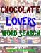 Immagine del venditore per Chocolate Lovers Word Search: 133 Extra Large Print Entertaining Themed Puzzles [Soft Cover ] venduto da booksXpress