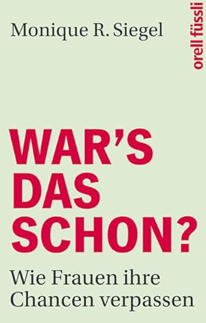 War's das schon? Wie Frauen ihre Chance verpassen