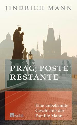 Seller image for Prag, poste restante Eine unbekannte Geschichte der Familie Mann for sale by Berliner Bchertisch eG