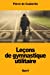 Imagen del vendedor de Leçons de gymnastique utilitaire (French Edition) [Soft Cover ] a la venta por booksXpress