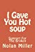 Seller image for I Gave You Hot soup: Support For The Broken [Soft Cover ] for sale by booksXpress