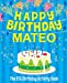 Seller image for Happy Birthday Mateo - The Big Birthday Activity Book: (Personalized Children's Activity Book) [Soft Cover ] for sale by booksXpress