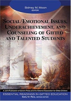 Image du vendeur pour Social/Emotional Issues, Underachievement, and Counseling of Gifted and Talented Students (Essential Readings in Gifted Education Series) mis en vente par Giant Giant