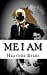 Seller image for ME I AM: A father. A daughter. Innocence betrayed [Soft Cover ] for sale by booksXpress