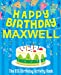 Seller image for Happy Birthday Maxwell - The Big Birthday Activity Book: (Personalized Children's Activity Book) [Soft Cover ] for sale by booksXpress