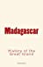 Seller image for Madagascar: History of the Great Island [FRENCH LANGUAGE - Soft Cover ] for sale by booksXpress