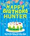Immagine del venditore per Happy Birthday Hunter - The Big Birthday Activity Book: (Personalized Children's Activity Book) [Soft Cover ] venduto da booksXpress