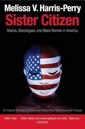 Seller image for Sister Citizen: Shame, Stereotypes, and Black Women in America for sale by Giant Giant