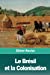 Seller image for Le Brésil et la Colonisation (French Edition) [Soft Cover ] for sale by booksXpress